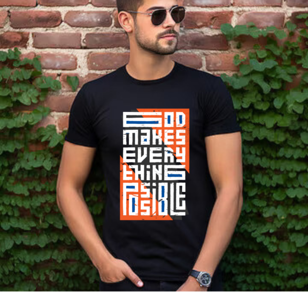 "God Makes everything Possible" Inspirational Theme Graphic Printed T-shirt for Men - Image 2