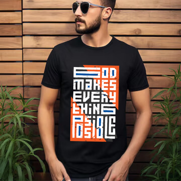 "God Makes everything Possible" Inspirational Theme Graphic Printed T-shirt for Men - Image 6