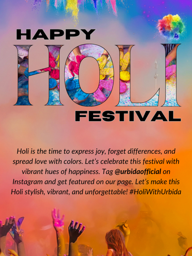 “Holi Hai! Celebrate in Style with Urbida’s Ultimate Fashion Guide”